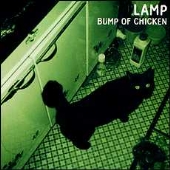 LAMP/BUMP OF CHICKEN