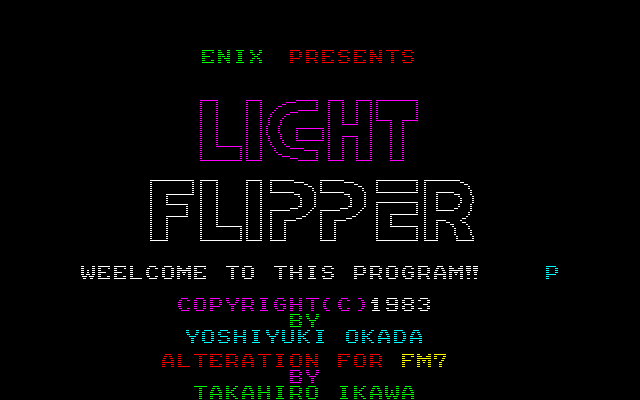 Oh!FM-7 : ライト・フリッパー（エニックス／1984年）［ソフトウェア］
