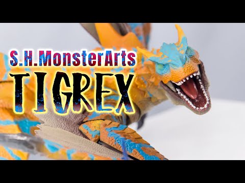 S.H.MonsterArts TIGREX / ティガレックス display - YouTube