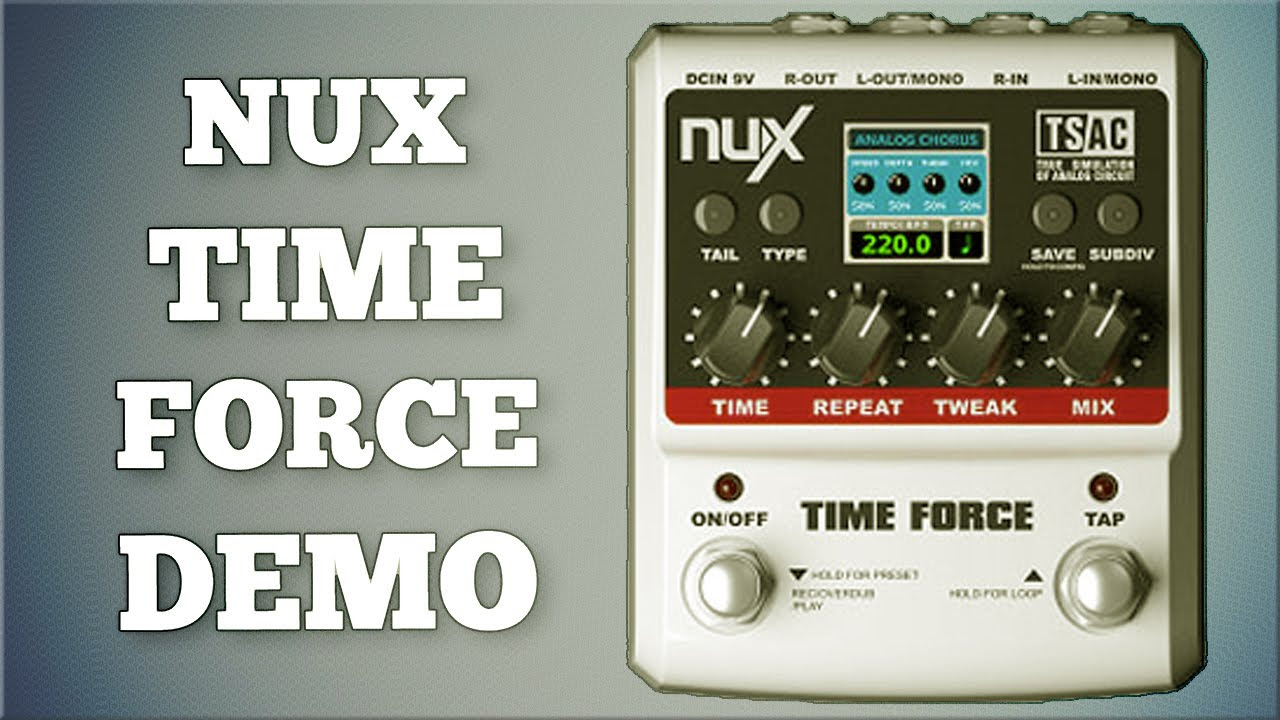 Nux Time Force Demo (Including Looper Function.) - YouTube