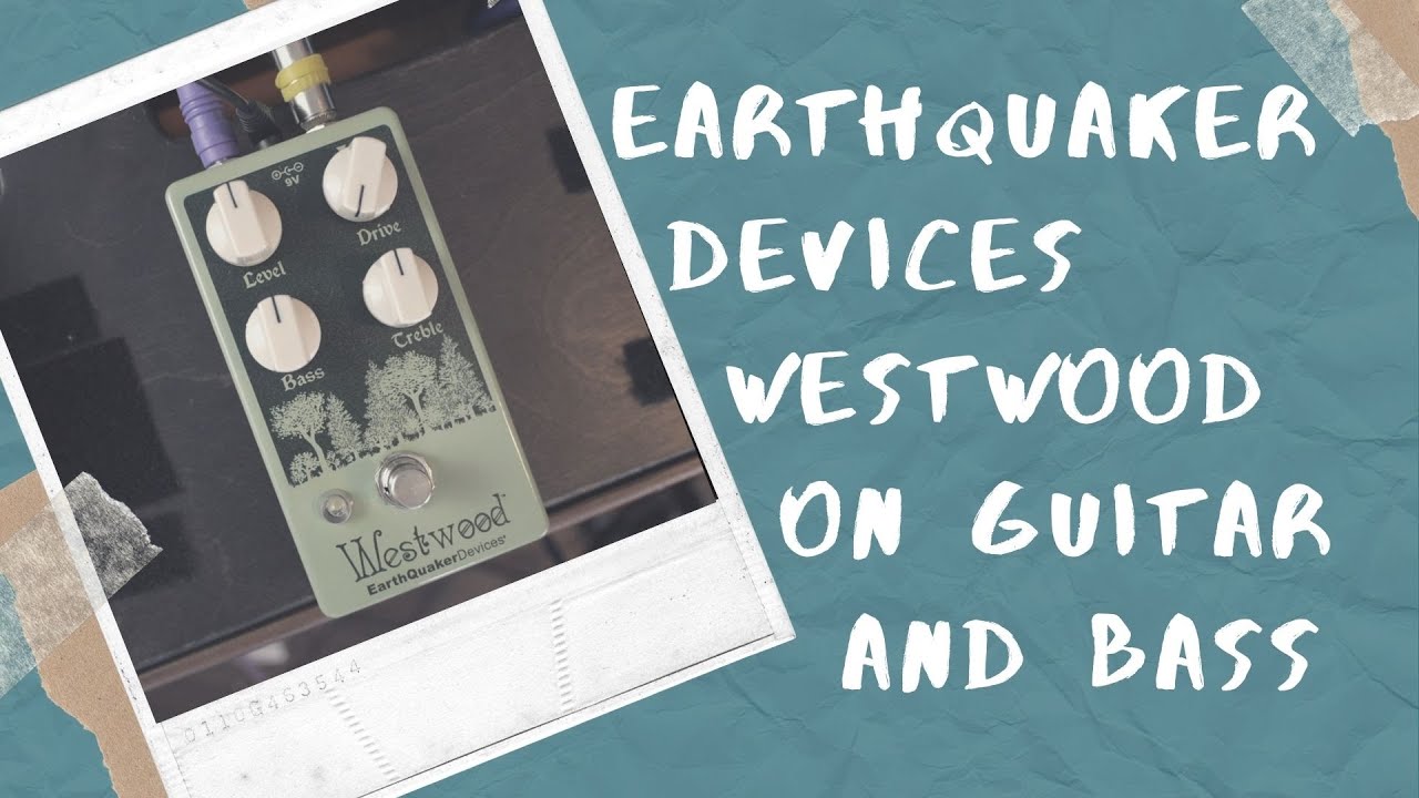 Earthquaker Devices Westwood Guitar and Bass Demo and Review - YouTube
