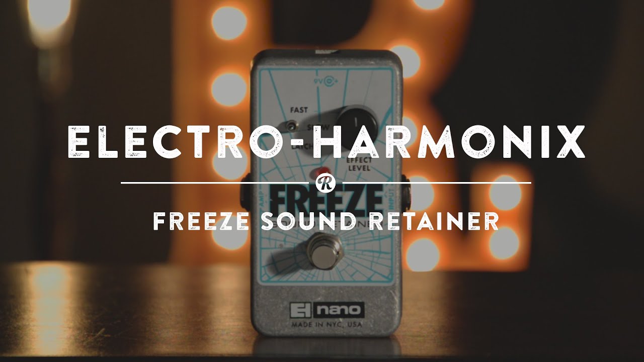 Electro-Harmonix Freeze Sound Retainer | Reverb Demo Video - YouTube